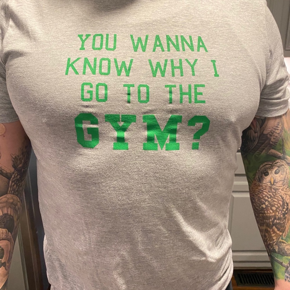 New gray short sleeve t-shirt with gym humor